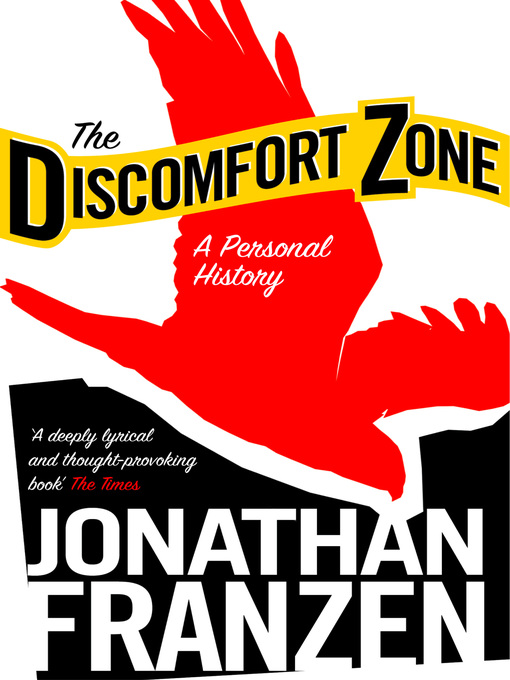 Title details for The Discomfort Zone by Jonathan Franzen - Available